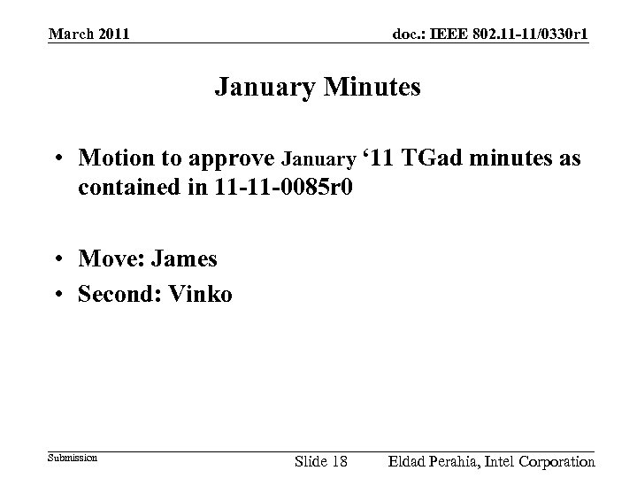 doc. : IEEE 802. 11 -11/0330 r 1 March 2011 January Minutes • Motion
