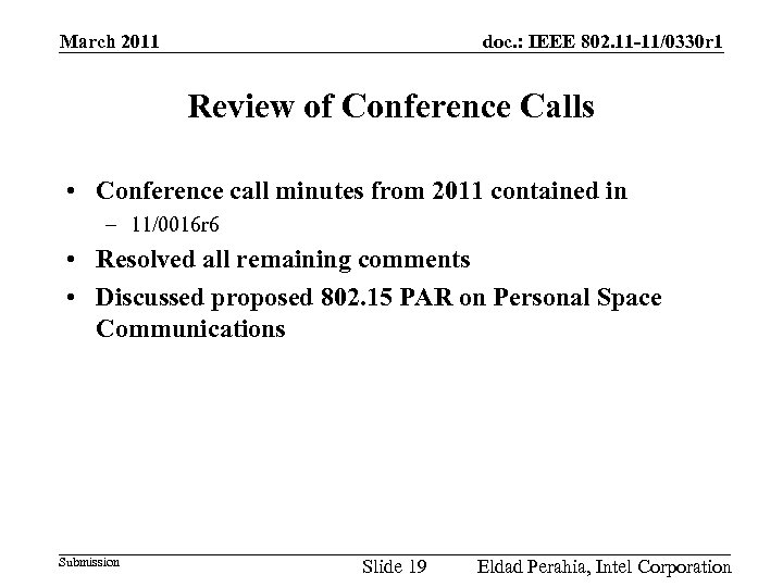 doc. : IEEE 802. 11 -11/0330 r 1 March 2011 Review of Conference Calls