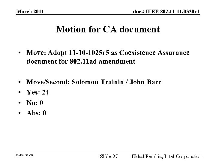 doc. : IEEE 802. 11 -11/0330 r 1 March 2011 Motion for CA document