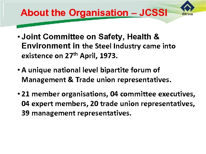 About the Organisation – JCSSI • Joint Committee on Safety, Health & Environment in