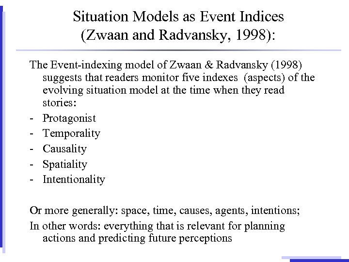 Situation Models as Event Indices (Zwaan and Radvansky, 1998): The Event-indexing model of Zwaan