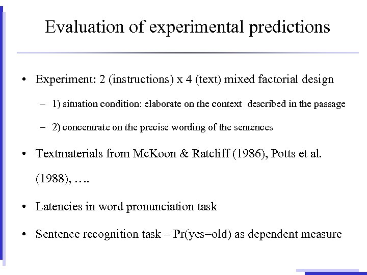 Evaluation of experimental predictions • Experiment: 2 (instructions) x 4 (text) mixed factorial design