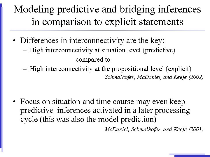 Modeling predictive and bridging inferences in comparison to explicit statements • Differences in interconnectivity