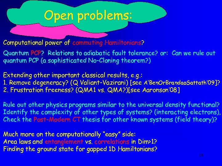 Open problems: Computational power of commuting Hamiltonians? Quantum PCP? Relations to adiabatic fault tolerance?