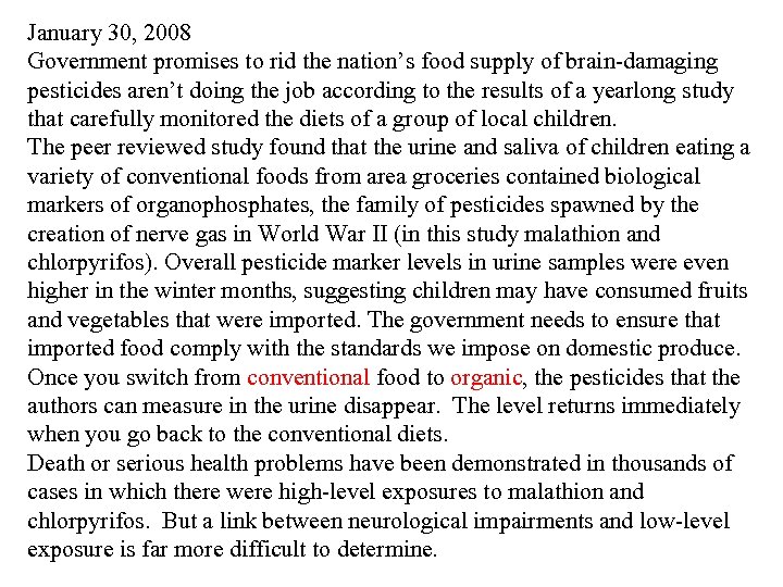 January 30, 2008 Government promises to rid the nation’s food supply of brain-damaging pesticides