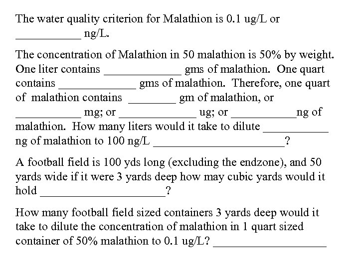 The water quality criterion for Malathion is 0. 1 ug/L or ______ ng/L. The