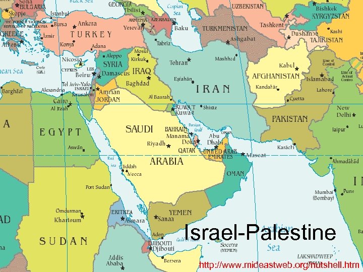 Israel-Palestine http: //www. mideastweb. org/nutshell. htm 