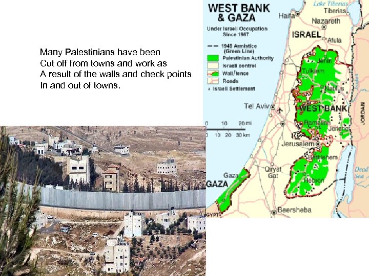 Many Palestinians have been Cut off from towns and work as A result of