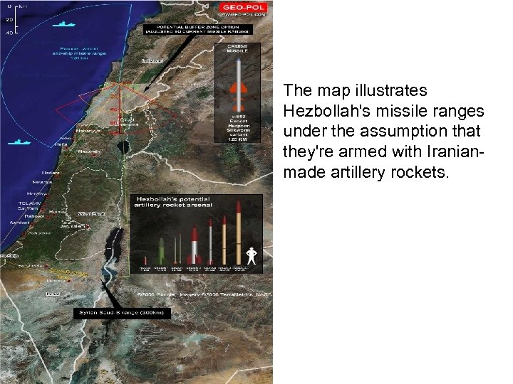  The map illustrates Hezbollah's missile ranges under the assumption that they're armed with
