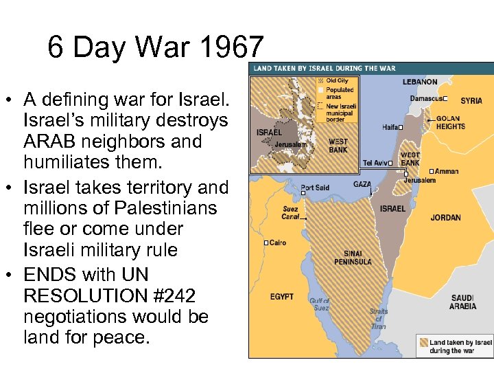 6 Day War 1967 • A defining war for Israel’s military destroys ARAB neighbors