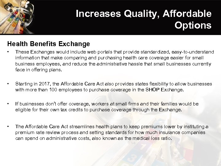 Increases Quality, Affordable Options Health Benefits Exchange • These Exchanges would include web portals