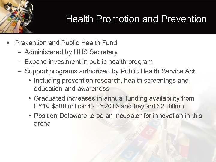Health Promotion and Prevention • Prevention and Public Health Fund – Administered by HHS