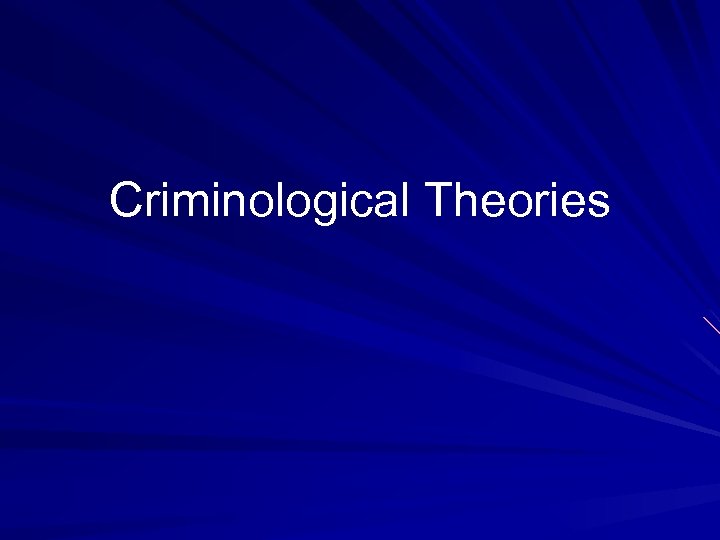 Criminological Theories 