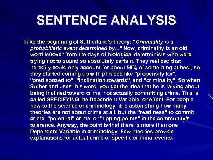 SENTENCE ANALYSIS Take the beginning of Sutherland's theory: 