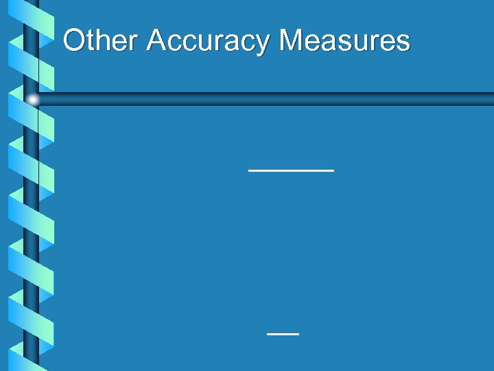 Other Accuracy Measures 