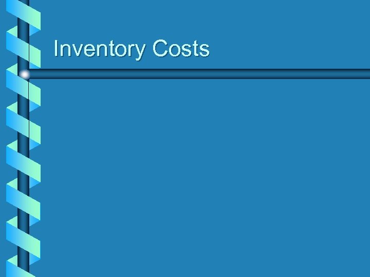Inventory Costs 
