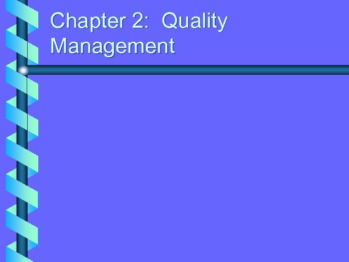 Chapter 2: Quality Management 
