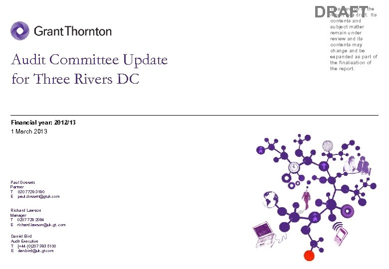 DRAFT Audit Committee Update for Three Rivers DC Financial year: 2012/13 1 March 2013