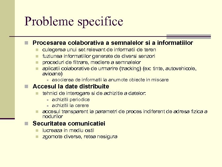 Probleme specifice n Procesarea colaborativa a semnalelor si a informatiilor n n culegerea unui
