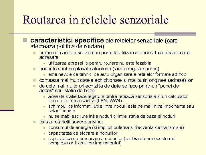 Routarea in retelele senzoriale n caracteristici specifice ale retelelor senzoriale (care afecteaza politica de