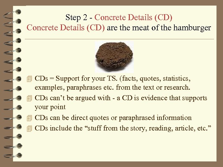 Step 2 - Concrete Details (CD) are the meat of the hamburger 4 CDs