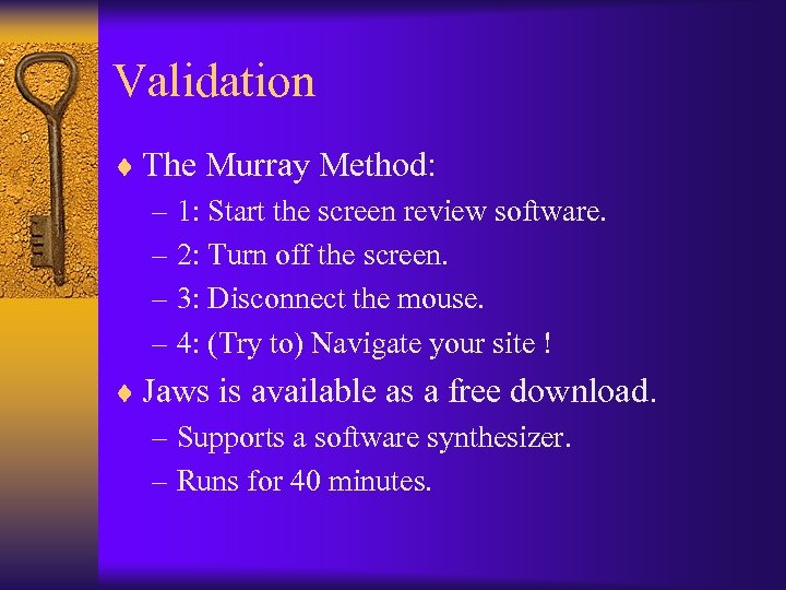 Validation ¨ The Murray Method: – 1: Start the screen review software. – 2: