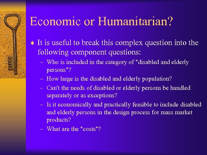 Economic or Humanitarian? ¨ It is useful to break this complex question into the