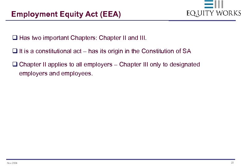 Employment Equity Act (EEA) q Has two important Chapters: Chapter II and III. q