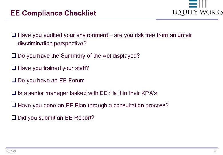 EE Compliance Checklist q Have you audited your environment – are you risk free