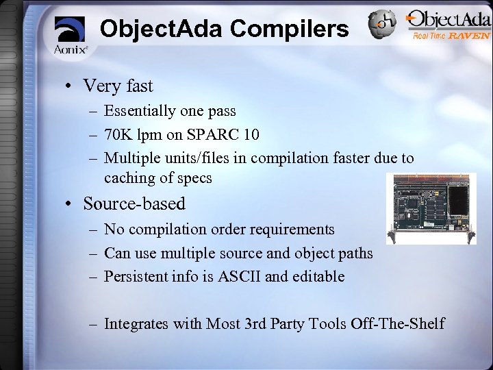 Object. Ada Compilers • Very fast – Essentially one pass – 70 K lpm