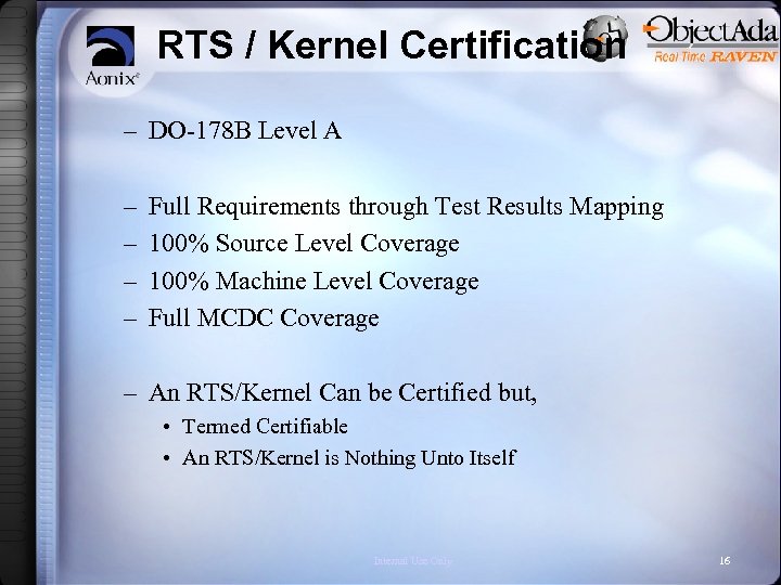 RTS / Kernel Certification – DO-178 B Level A – – Full Requirements through