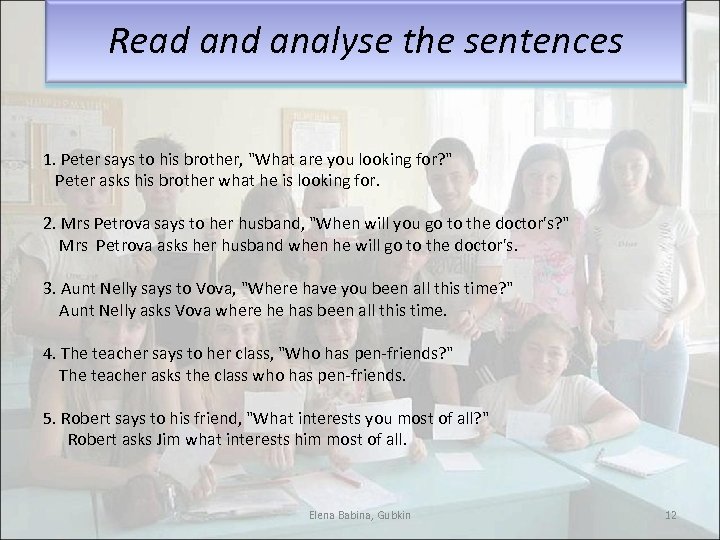 Read analyse the sentences 1. Peter says to his brother, "What are you looking