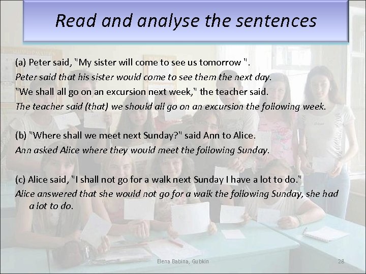 Read analyse the sentences (a) Peter said, "My sister will come to see us