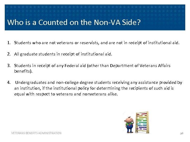 Who is a Counted on the Non-VA Side? 1. Students who are not veterans
