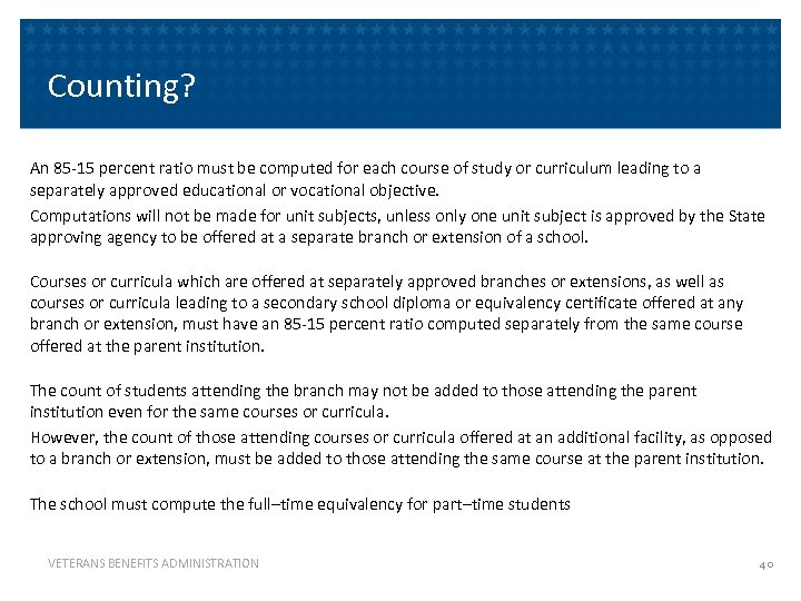 Counting? An 85 -15 percent ratio must be computed for each course of study