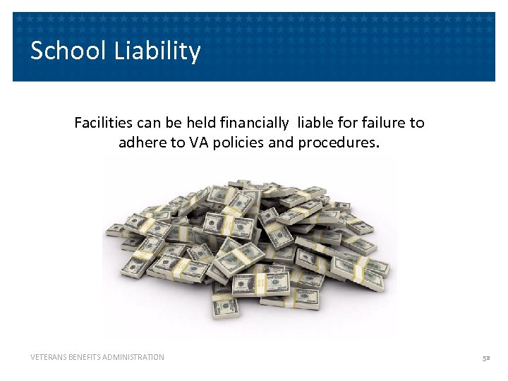 School Liability Facilities can be held financially liable for failure to adhere to VA