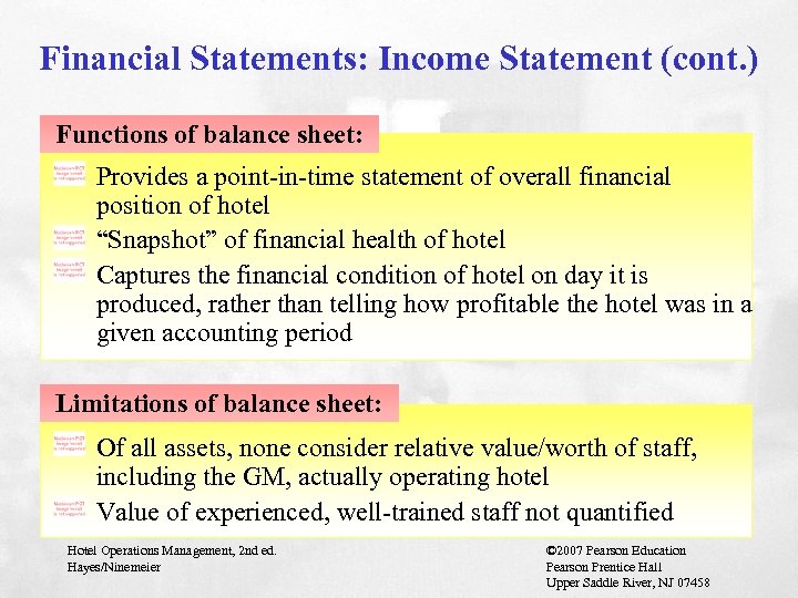 Financial Statements: Income Statement (cont. ) Functions of balance sheet: Provides a point-in-time statement