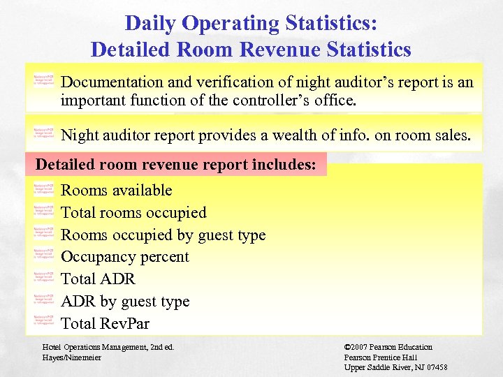 Daily Operating Statistics: Detailed Room Revenue Statistics Documentation and verification of night auditor’s report