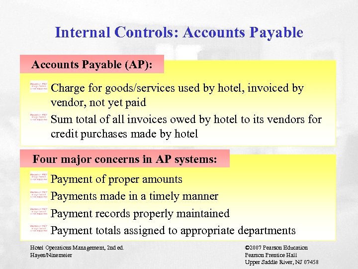 Internal Controls: Accounts Payable (AP): Charge for goods/services used by hotel, invoiced by vendor,