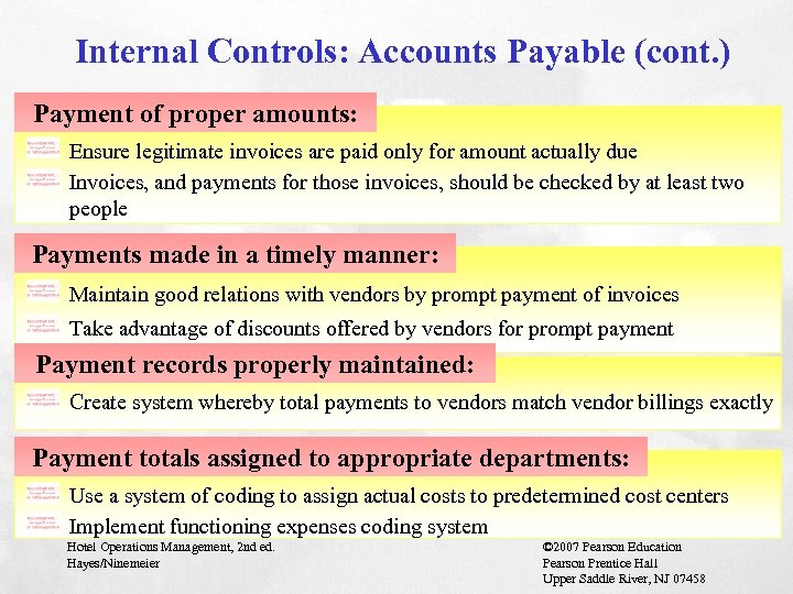 Internal Controls: Accounts Payable (cont. ) Payment of proper amounts: Ensure legitimate invoices are