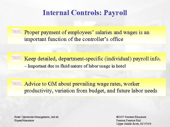 Internal Controls: Payroll Proper payment of employees’ salaries and wages is an important function