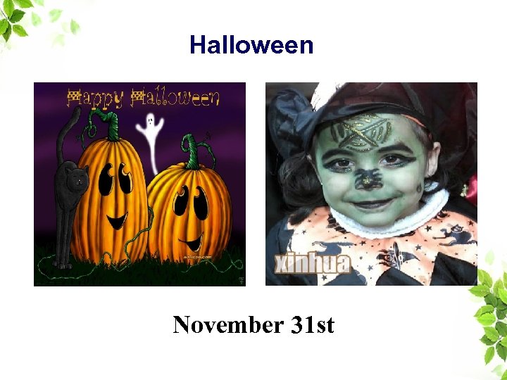 Halloween November 31 st 