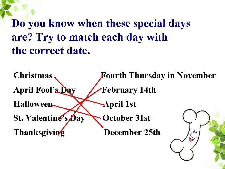 Do you know when these special days are? Try to match each day with