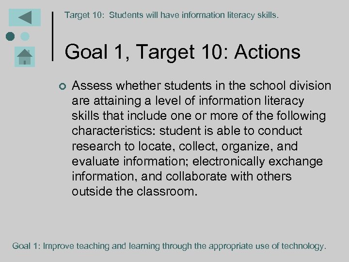 Target 10: Students will have information literacy skills. Goal 1, Target 10: Actions ¢