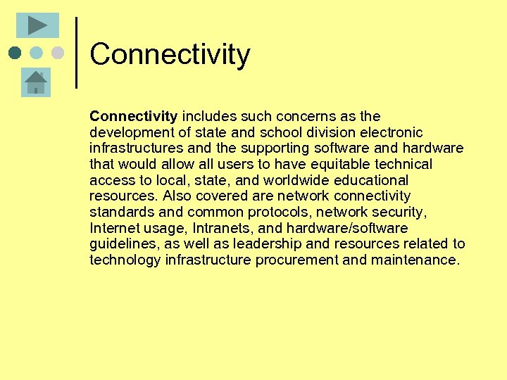 Connectivity includes such concerns as the development of state and school division electronic infrastructures