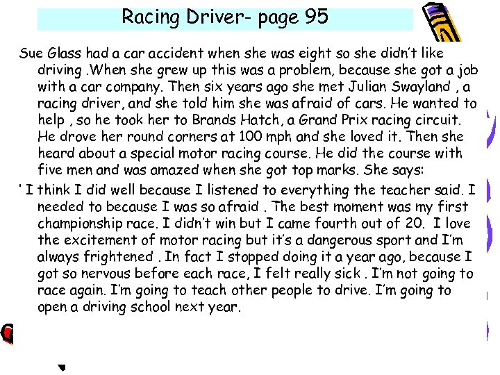 Racing Driver- page 95 Sue Glass had a car accident when she was eight