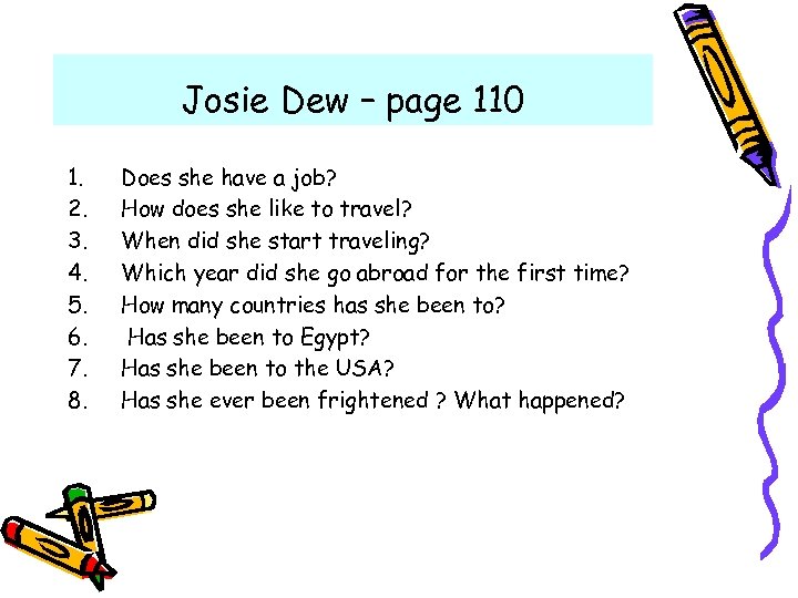 Josie Dew – page 110 1. 2. 3. 4. 5. 6. 7. 8. Does