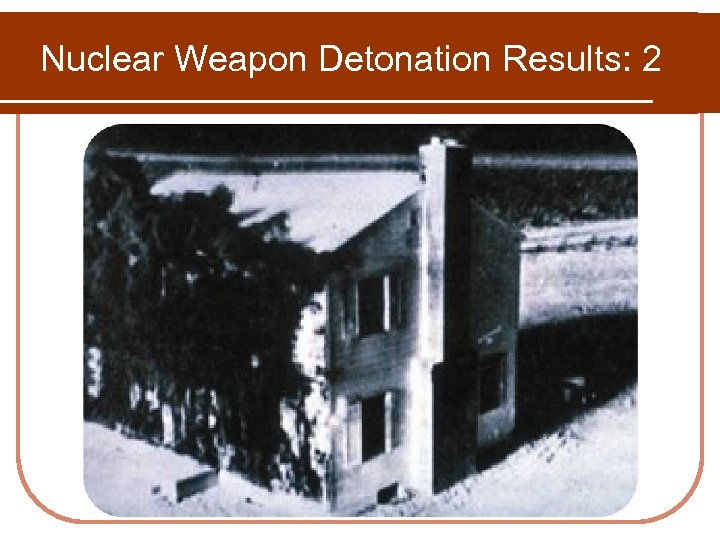 Nuclear Weapon Detonation Results: 2 
