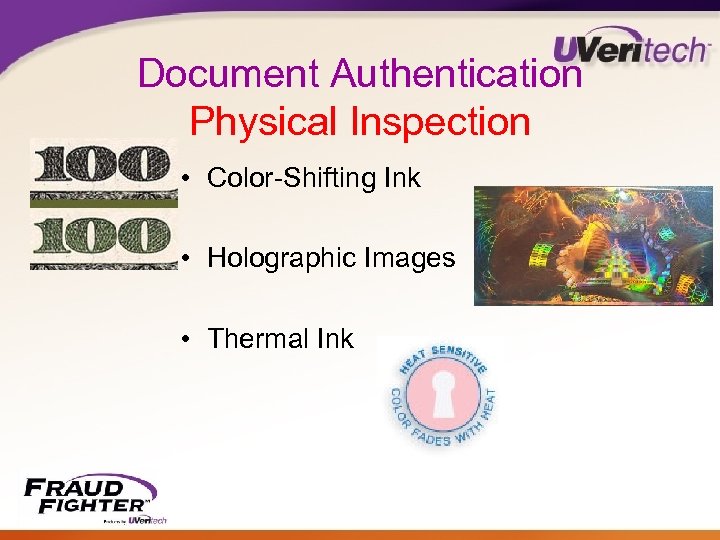 Document Authentication Physical Inspection • Color-Shifting Ink • Holographic Images • Thermal Ink 