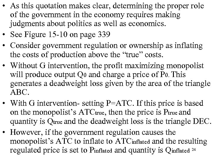  • As this quotation makes clear, determining the proper role of the government